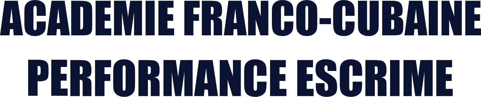 AFCPE - Académie franco-cubaine performance escrime
